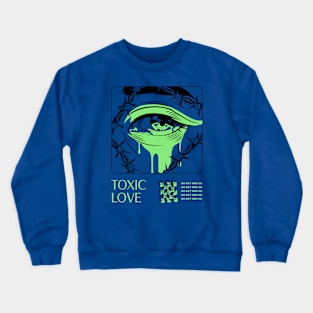 Toxic Love Heart Break Broken Heart Poison Crewneck Sweatshirt